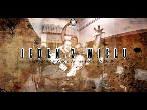 Rascal X Yak X Wutees X Zawcik-Jeden z Wielu prod.Zawcik