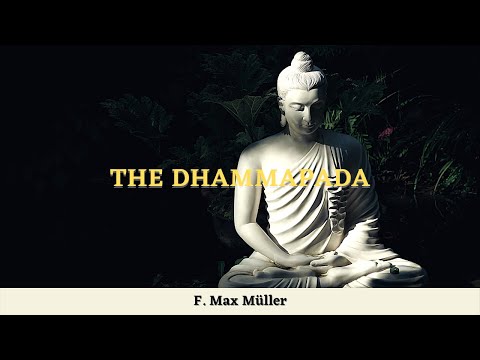 The Dhammapad Translated by F. Max Mueller (Full Audiobook)
