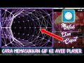 Tutorial Memasukkan Gif Ke Avee Player