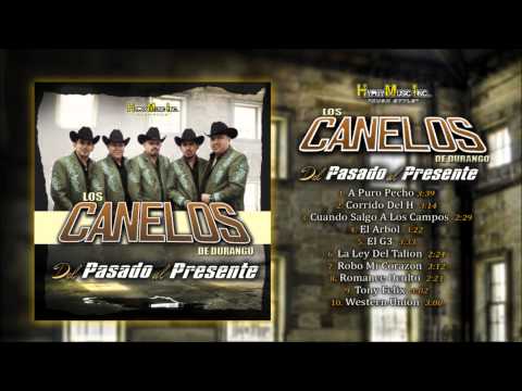 A Puro Pecho - Los Canelos De Durango....(Del Pasado Al Presente)