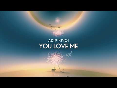 Adip Kiyoi - You Love Me