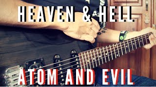 Heaven &amp; Hell - Atom and Evil (Guitar Cover)