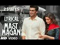 Mast Magan 2 States Arijit Singh Arjun Kapoor Alia Bhatt