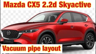Mazda CX5, vacuum pipe layout 2.2d Skyactive