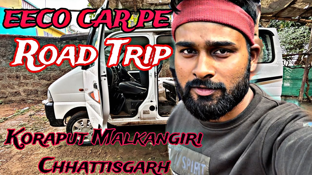 Maruti Suzuki EECO Leke Nilak Gaye BBSR TO KORAPUT Road Trip Part 01 || The Village Man Bighnesh