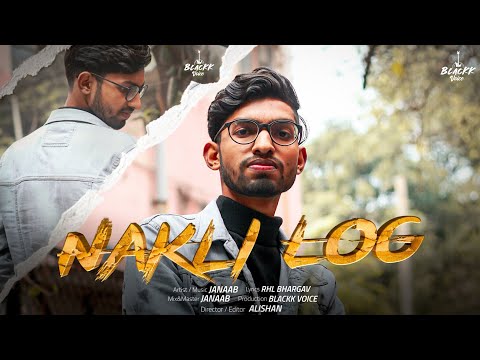 Nakli Log | Prod. by @janaabofficial  | Rhl Bhargav | Official Music Video | Blackk Voice 2022