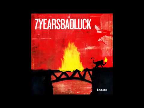 7 Years Bad Luck - Bridges (Full Album 2014)