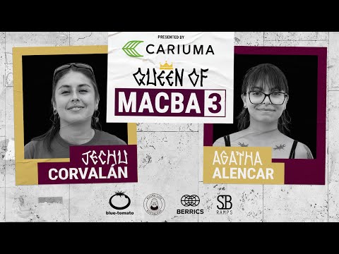 Queen of MACBA 3:  Agatha Alencar Vs. Jechu Corvalán - Round 1: Presented By Cariuma