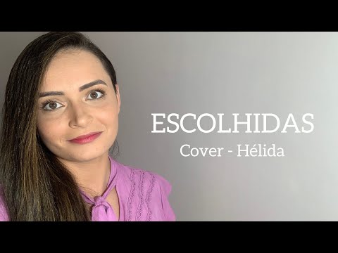 Elaine Martins, Cassiane, Midian Lima e Hellen Miranda - Escolhidas (Cover Hélida)