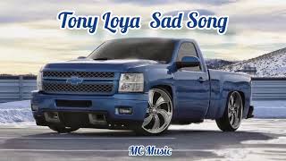 Tony loya  - Sad songs @tonyloya1808