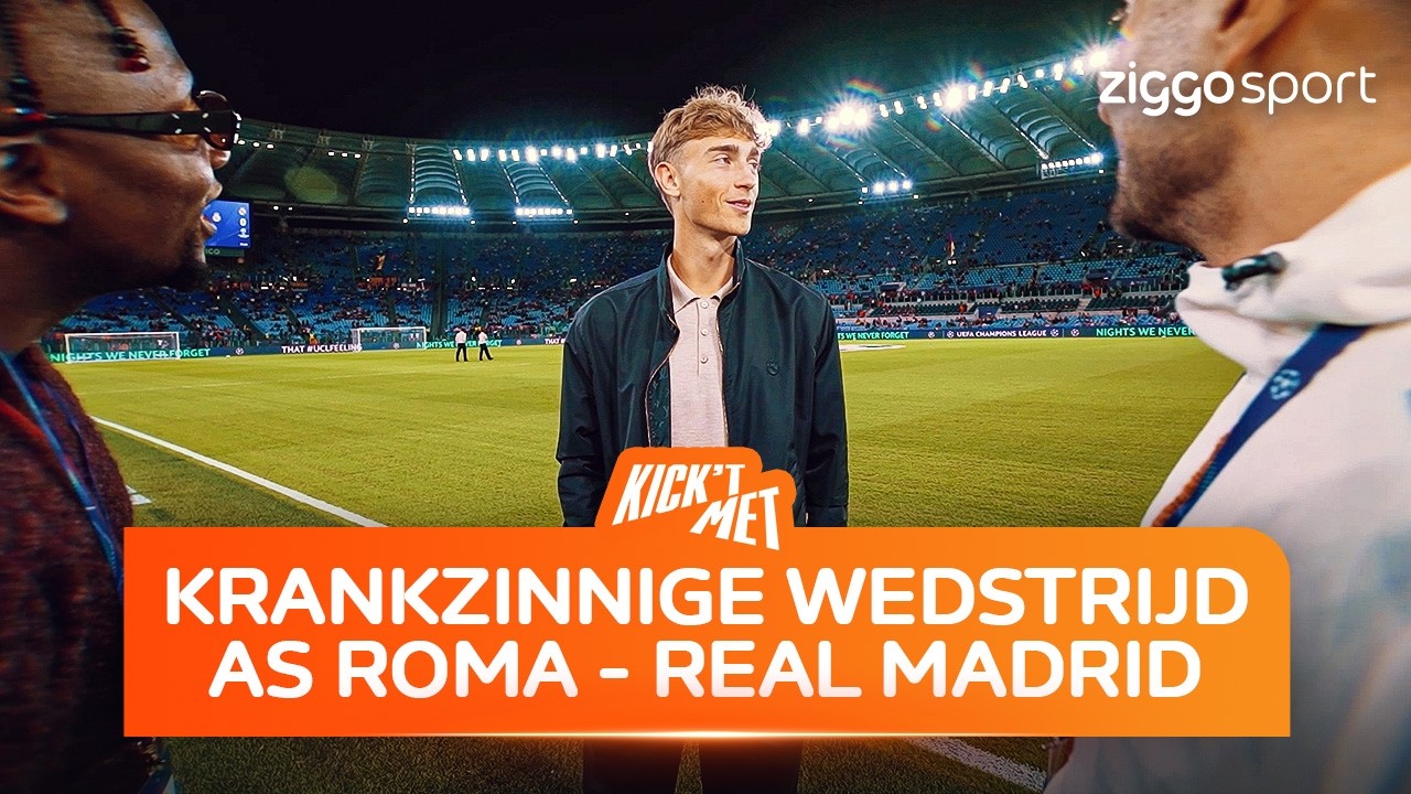 Krankzinnige wedstrijd AS Roma - Real Madrid! 😳 | Kick 't Met On Tour