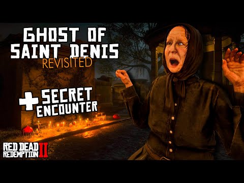 Ghost of the Saint Denis Cemetery Revisited (Red Dead Redemption 2)