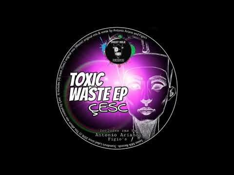 Ãesc - Toxic Waste (Figio's Remix)