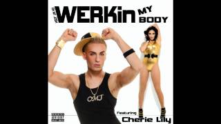 &quot;WERKin&#39; My Body (feat. Cherie Lily)&quot; by OH MY JOSH - New Single!!!