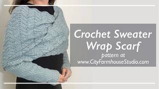Cozy Crochet Sweater Wrap Scarf: A Beginner-Friendly Tutorial for Winter Warmth