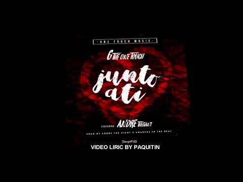 G The One Touch Ft Andre The Giant   Junto A Ti Video Liric