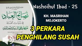 Download lagu Nashoihul Ibad part 25 - KH MASRIHAN MOJOKERTO mp3