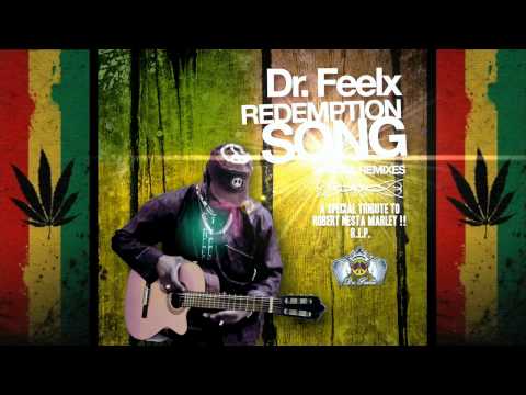Dr. Feelx - Redemption Song (Andrea Lp Vocal Remix) Tribute to Robert Nesta Marley