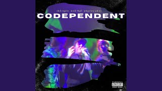 Codependent Music Video