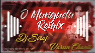 O Munguda Munguda Marfa Style remix By Dj Siraj &a