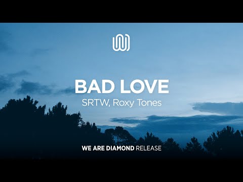 SRTW, Roxy Tones - Bad Love