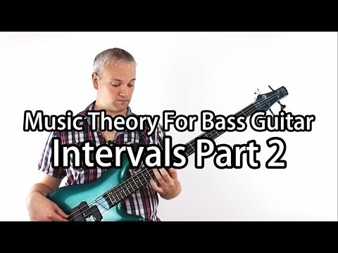 Music Theory For Bass Guitar - Intervals Part 2