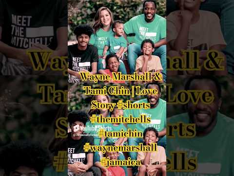 Wayne Marshall & Tami Chin | Love Story #shorts #themitchells #tamichin #waynemarshall #jamaica
