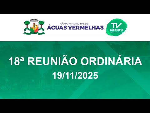 18ª Reunião Ordinária 2025 - Câmara Municipal de Águas Vermelhas - MG