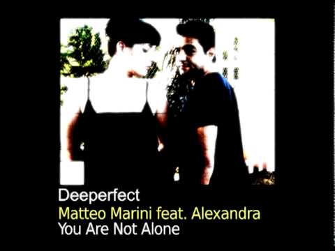 Matteo Marini feat. Alexandra - You Are Not Alone (Noferini & Marini Mix)