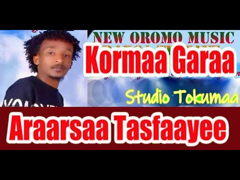 Araarsaa Tasfaayee   `Kormaa Garaa` New Oromo Music