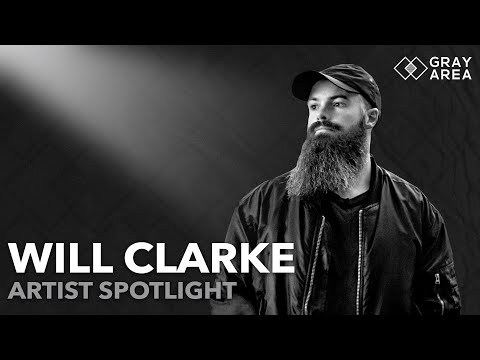 Gray Area Interview: Will Clarke