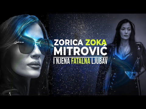 SLUČAJ MARJANOVIĆ - ZOKA MITROVIĆ i njena fatalna ljubav