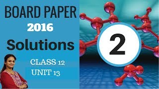 Download Lagu Solutions chapter| Solved 2016 Board paper | Unit-2 | chemistry | class 12 Thumbnail
