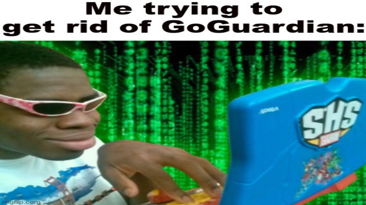 GoGuardian Memes
