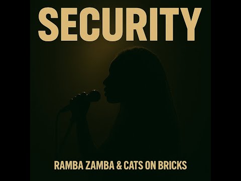 Ramba Zamba & Cats On Bricks - Security