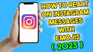How to React on Instagram Messages with Emojis (2023)