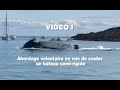 Abordage volontaire en vue de couler un bateau semi-rigide Vidéo 1+2