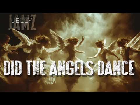 Did The Angels Dance