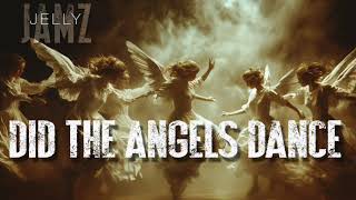 Did The Angels Dance