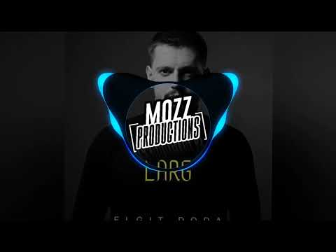 Elgit Doda - Larg - [Mozz Productions]