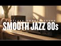 Smooth Jazz 80s Timeless Vibes Vol 30