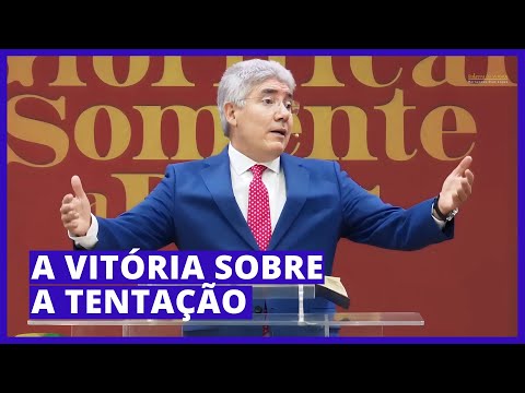 A VITÓRIA SOBRE A TENTAÇÃO - Hernandes Dias Lopes