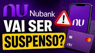 SERVIÇO DO NUBANK SUSPENSO? Veja o Que Foi Dito e Como Isso Afeta Sua Conta