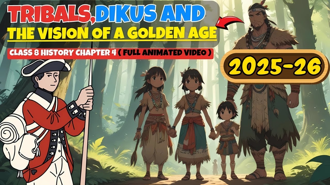 Class 8 | Tribals, Dikus, and the Vision of a Golden Age | Animated Explanation