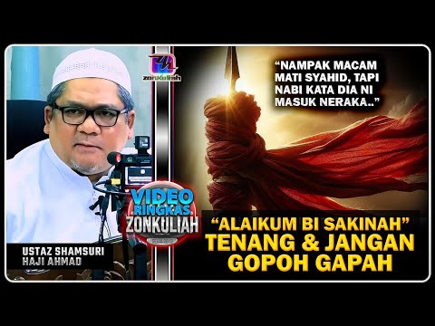 TAZKIRAH : Bertenang! Jangan Gopoh.. (Kisah Selendang Punca Masuk Neraka) - Ustaz Shamsuri Ahmad
