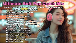Ultimate Soft Pop Crush Mix | Daniel Bedingfield, Savage Garden, A1, Westlife...