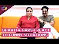 Bharti Singh And Harsh Limbhachiya React To Funny Situations Fun Segment
