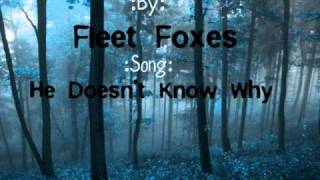 Fleet Foxes-He Doesn&#39;t Know Why Lyrics