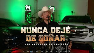 Los Mentados de Culiacán - Nunca dejé de soñar (video musical)