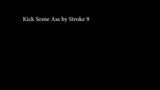 Kick Some Ass by Stroke 9 (rare F bomb version)